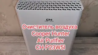 Лучший Очиститель воздуха Cooper Hunter Air Purifier CH-P23W5I распаковка и обзор в 4K