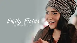 • Emily Fields | scene finder [S1B]