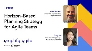 Amplify Agile (Ep 18) - Horizon-Based Planning Strategy