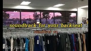 soundtrack for your backseat - sundiver ca | lyrics video