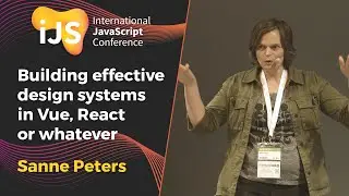 Building effective design systems in Vue, React or whatever | Sanne Peters