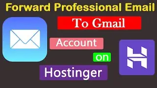 How to Forward Professional Email To Gmail Account On Hostinger 2020.