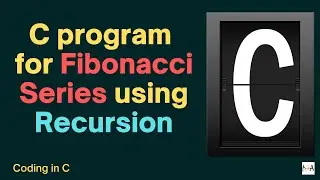 Code in C | C Program For Generating Fibonacci Series using recursion | Programming In C