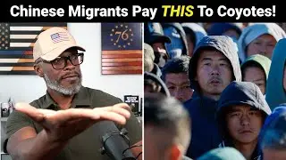 Chinese Migrants Pay THIS Crazy Amount To Border Coyotes!