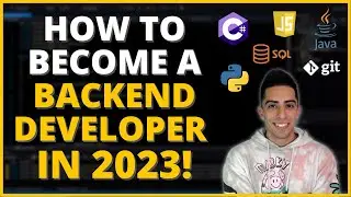 How To Become A Backend Developer In 2023! | Backend Developer Roadmap 2023