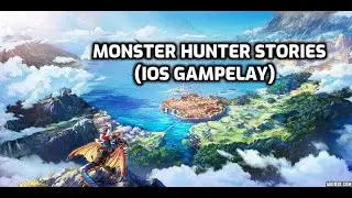 Monster Hunter Stories (iOS Gampelay)