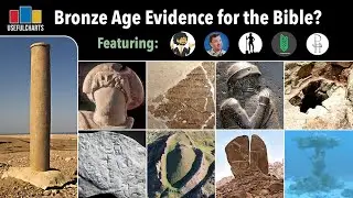 Does Bronze Age Archaeology Support the Bible?