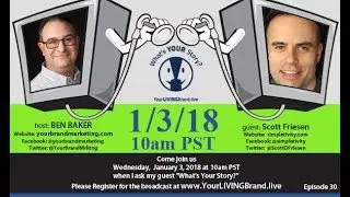 The YourLIVINGBrand.live Show with Scott Friesen of Simpletivity Jan 3 2018