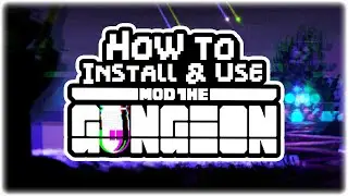 HOW TO INSTALL & USE MOD THE GUNGEON ON PC | How to Mod Enter the Gungeon