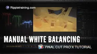 Manual White Balancing in Final Cut Pro X