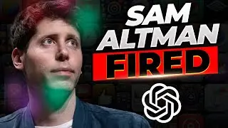 Sam Altman Fired From OpenAI