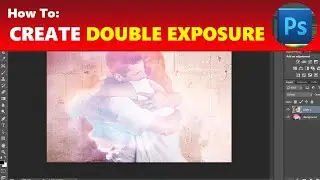 How To: Create Double Exposure Effect in Photoshop