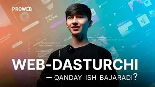 WEB-DASTURCHI qanday ish bajaradi? Kasb tavsifi. 