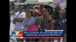 Mga kaanak ng mga biktima ng landslide, nagkilos-protesta