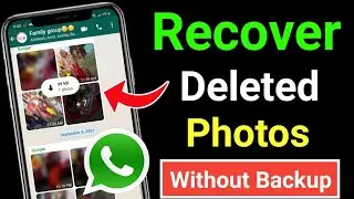 How To Recover Deleted Whatsapp Photos !! Whatsapp Ke Deleted Photos And Chat Ko Kaise Wapas Laye