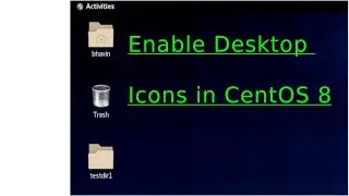 Enable Desktop Icons in CentOS 8