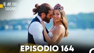 Le Ali Del Sogno Episodio 164 Finale (Italiano Doppiaggio)