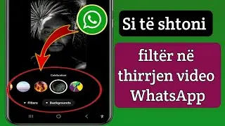 Si të shtoni filtër në thirrjen video WhatsApp ||   Filtrat e thirrjeve video WhatsApp 2024