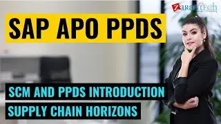 SCM and PPDS Introduction, Supply Chain Horizons | SAP APO PPDS Training | ZaranTech