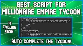 Best Millionaire Empire Tycoon Script | Auto Complete | 10T Cash | Not Patched | No Ban [2022]