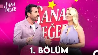 Sana Değer 1. Bölüm (19 Ağustos 2024)