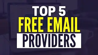 Best Free Email Service 2024: Top 5 Free Email Providers