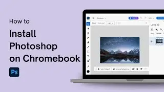 How to Install Photoshop on Chromebook