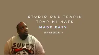 Trap Hi Hats Made EZ! ... In (Studio One 5)