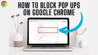 How To Block Pop Ups On Google Chrome ✅