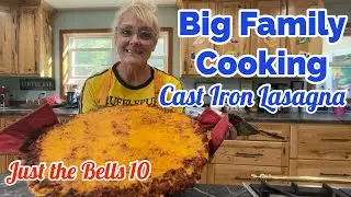 Cooking for Our Big Family~ CAST iRON LASAGNA