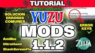 ✅TUTORIAL YE 3618 - ACTUALIZACION MODS 1.1.2 - SOLUCION ERRORES COMUNES - blackscreenfix ZELDA TOTK