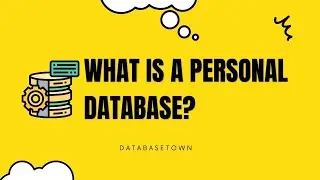 What is Personal Database? (Advantages and Disadvantages)