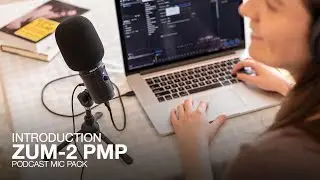 Zoom ZUM-2 PMP: USB Podcast Mic Pack -  Introduction