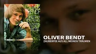 Oliver Bendt - Zauberfee aus all meinen Träumen (Official Audio)