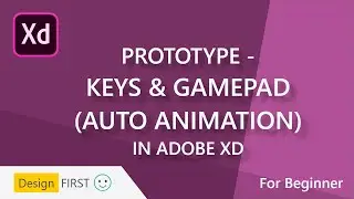 How to use Prototype - Keys & Gamepad (Auto-Animation) Tool in Adobe XD