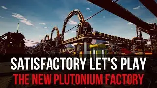 Satisfactory Update 4 Let's Play #2 - Plutonium Factory! Drone network so far & Plans ahead