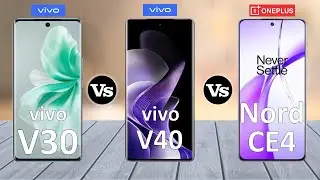 vivo V30 Vs vivo V40 Vs OnePlus Nord CE4 - Full Comparison ⚡