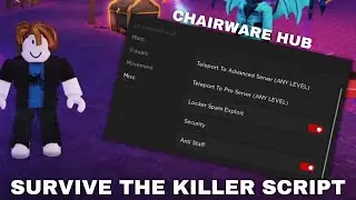 Survive The Killer Script - ChairWare (Autofarm & Kill All & More)