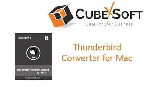 CubexSoft Thunderbird Converter for Mac