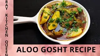 Aloo Gosht Recipe | Aloo Gosht Gravy | Simple And Easy Recipe | Ray Kitchen Queen |