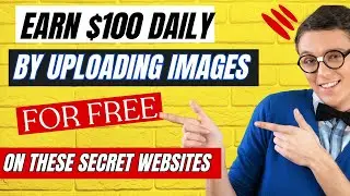 HOW TO EARN $100+ DAILY UPLOADING IMAGES ON THESE SECRET WEBSITES | DIGITAL SKILL