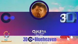 3D Chaleya | Jawan | Arijit Singh | Shilpa Rao | Shahruk Khan | Nayanthara | 3D Blueheaven