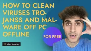 How to Clean Viruses Trojanss and malware off pc offline for FREE