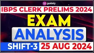 IBPS Clerk Prelims Shift 3, 25 August Detailed Analysis And Expected Cut off