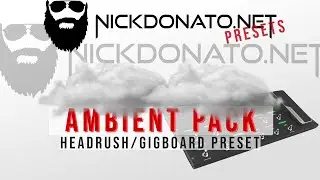 Headrush Pedalboard Patch - AMBIENT pack vol.1