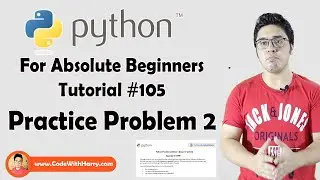 Practice Problem 2 (Easy) |  Python Tutorials For Absolute Beginners In Hindi #105