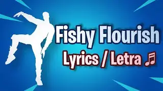 Fortnite - Fishy Flourish (Lyrics)