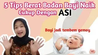 5 TIPS MENAMBAH BERAT BADAN BAYI CUKUP DENGAN ASI EKSKLUSIFE | By. Bundanya Mas Qiyas