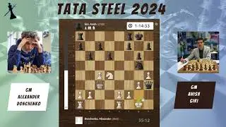 Alexander Donchenko vs Anish Giri - Round 3 Tata Steel Chess 2024 || King Sacrifice