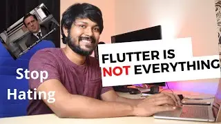 Why FLUTTER is not EVERYTHING - Responding to Flutter Fan Boys